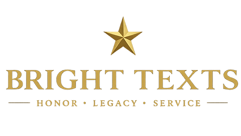 Bright Texts – Honor, Legacy, Service